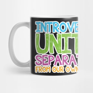 Introverts Unite! Mug